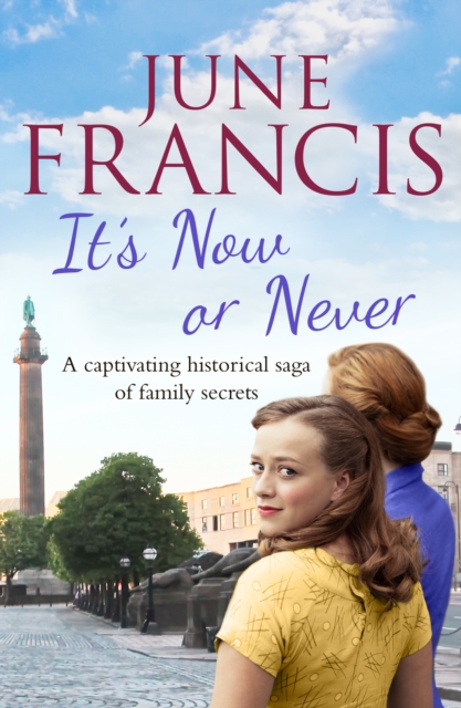 It's Now or Never : A gripping saga of family and secrets, EPUB eBook