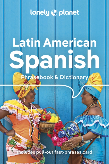 Lonely Planet Latin American Spanish Phrasebook & Dictionary, Paperback / softback Book