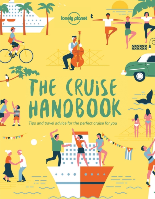 Lonely Planet The Cruise Handbook, Paperback / softback Book