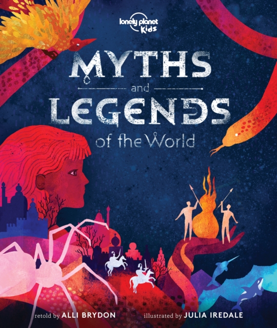 Lonely Planet Kids Myths and Legends of the World, Hardback Book