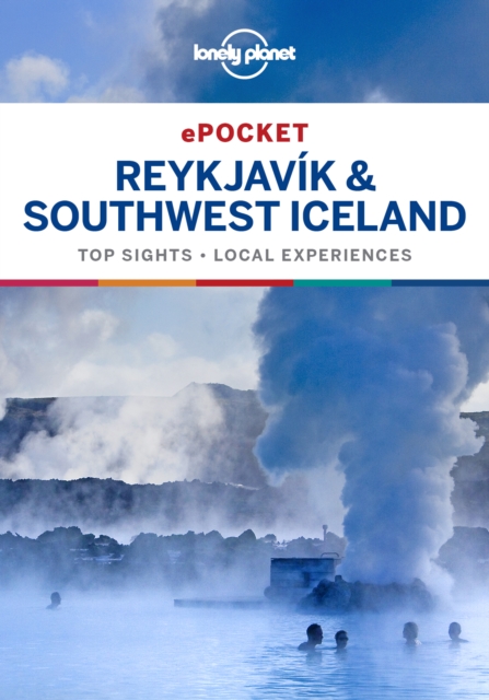 Lonely Planet Pocket Reykjavik & Southwest Iceland, EPUB eBook