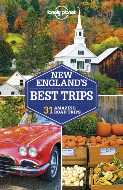 Lonely Planet New England's Best Trips, EPUB eBook