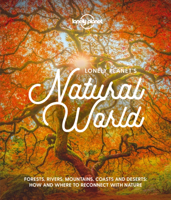 Lonely Planet's Natural World, Hardback Book