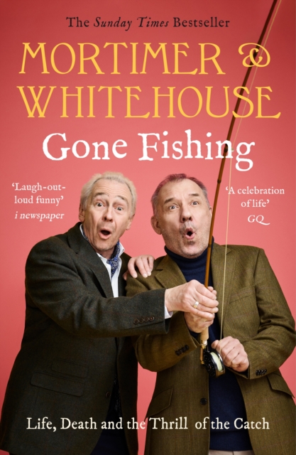 Mortimer & Whitehouse: Gone Fishing, Paperback / softback Book