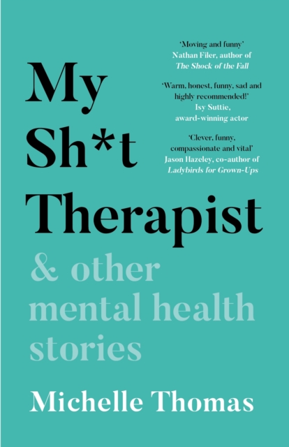 My Sh*t Therapist : & Other Mental Health Stories, Paperback / softback Book