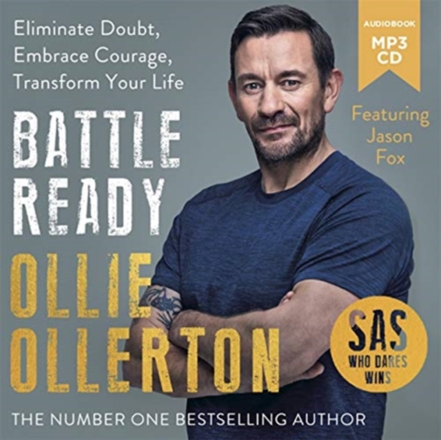 Battle Ready : Eliminate Doubt, Embrace Courage, Transform Your Life, CD-Audio Book