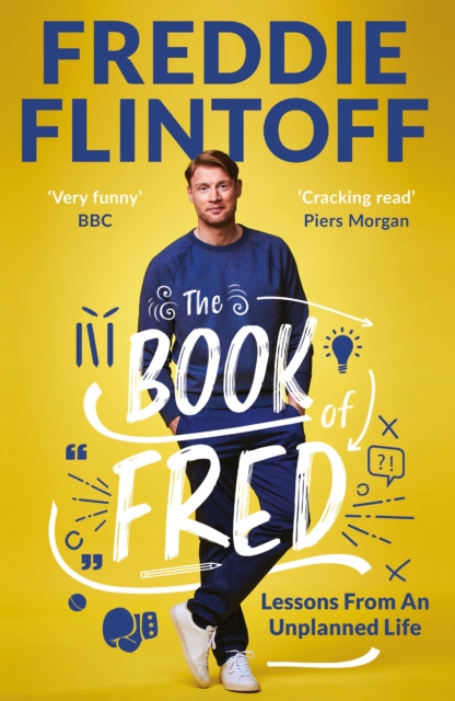 The Book of Fred : Funny anecdotes and hilarious insights from the much-loved TV presenter and cricketer, Paperback / softback Book