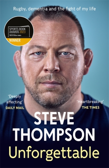 Unforgettable : Winner of the Sunday Times Sports Book of the Year Award, Paperback / softback Book