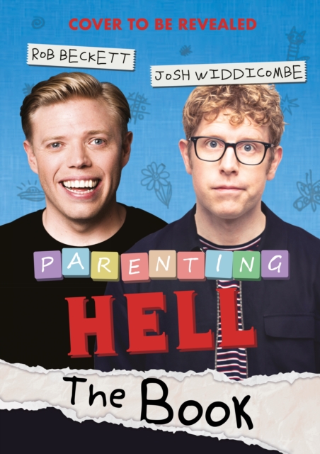 Rob Beckett and Josh Widdicombe's Parenting Hell (Podcast Series