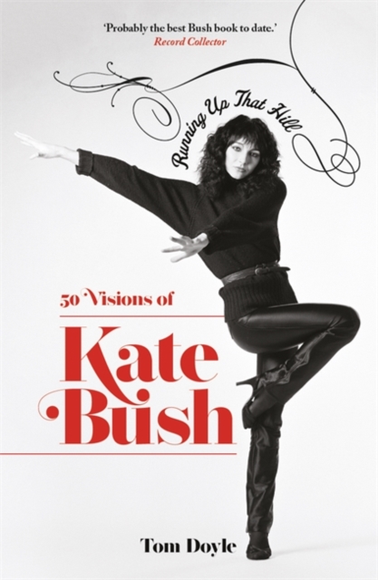 Running Up That Hill : 50 Visions of Kate Bush, Paperback / softback Book