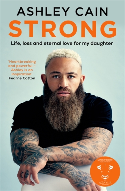 Strong : Life, loss and eternal love for my daughter, Hardback Book