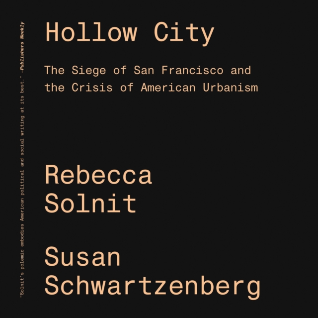 Hollow City : The Siege of San Francisco and the Crisis of American Urbanism, EPUB eBook