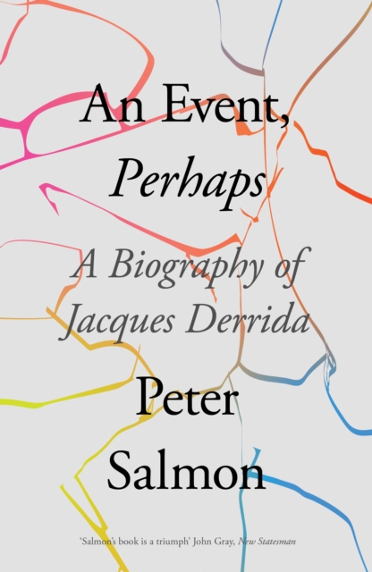 An Event, Perhaps : A Biography of Jacques Derrida, Hardback Book