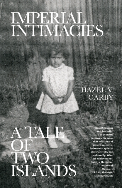Imperial Intimacies : A Tale of Two Islands, Paperback / softback Book