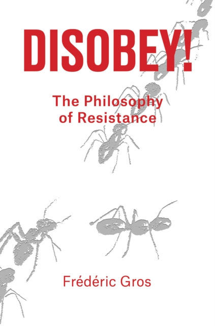 Disobey! : A Philosophy of Resistance, Hardback Book