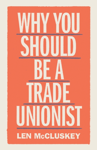 Why You Should be a Trade Unionist, EPUB eBook