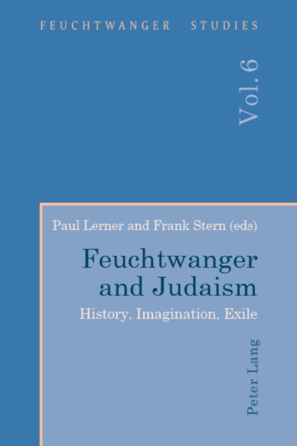 Feuchtwanger and Judaism : History, Imagination, Exile, PDF eBook