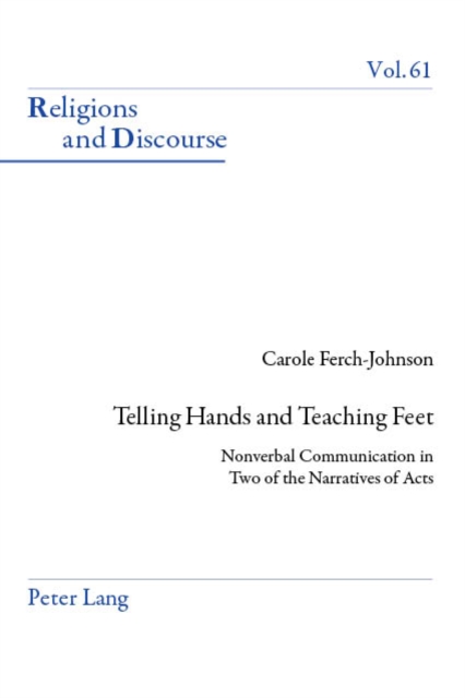 Telling Hands and Teaching Feet : Nonverbal Communication in Two of the Narratives of Acts, EPUB eBook