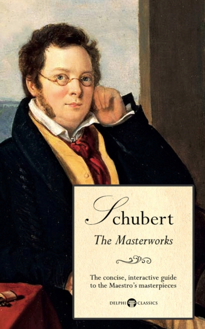 Delphi Masterworks of Franz Schubert (Illustrated), EPUB eBook