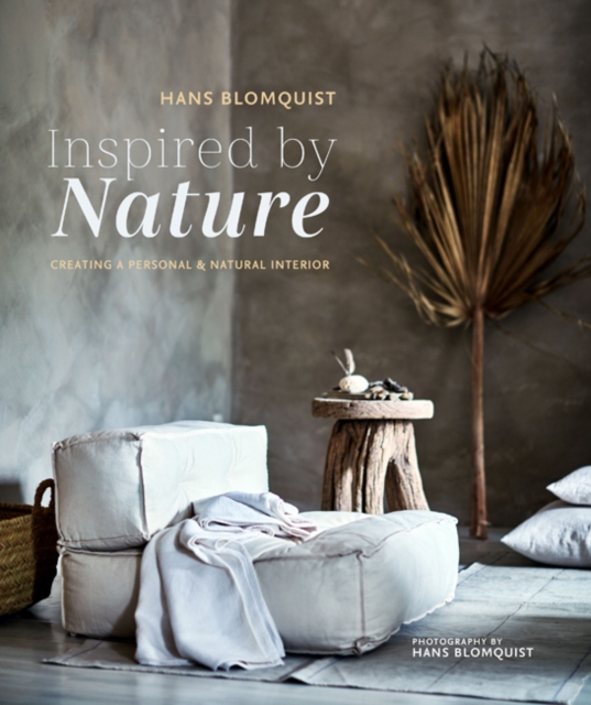 Inspired by Nature : Creating a Personal and Natural Interior, Hardback Book
