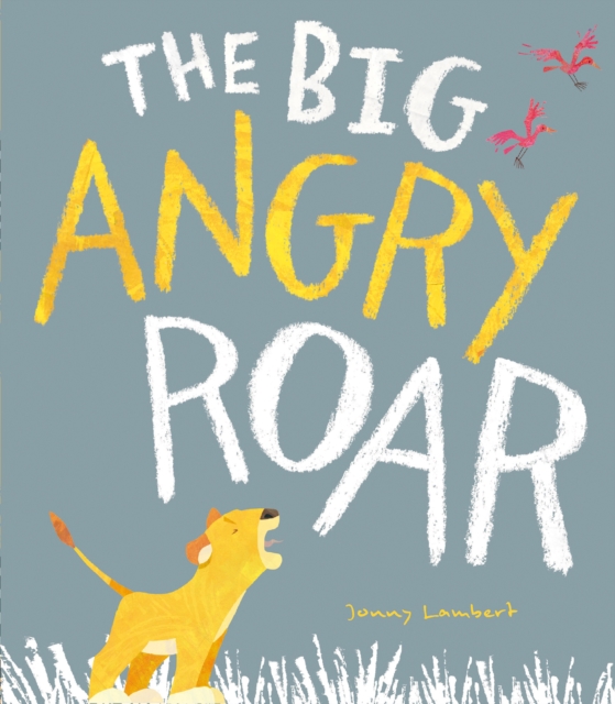 The Big Angry Roar, Paperback / softback Book