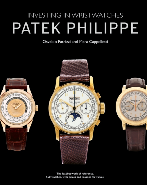 Patek Philippe : Investing in Wristwatches, Hardback Book