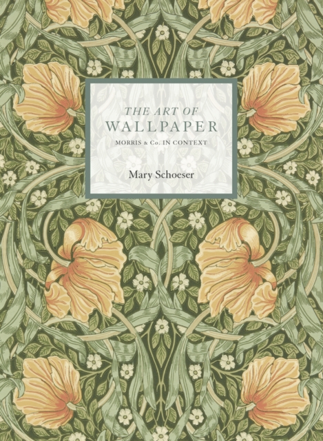 The Art of Wallpaper : Morris & Co. in Context, Paperback / softback Book