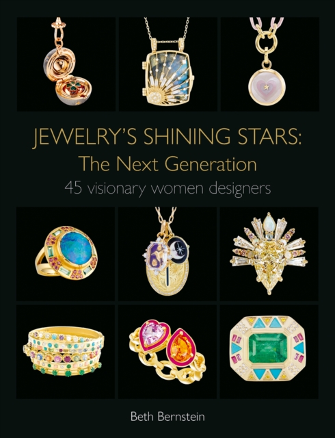 Jewelry's Shining Stars: The Next Generation : 45 Visionary Women Designers, Hardback Book