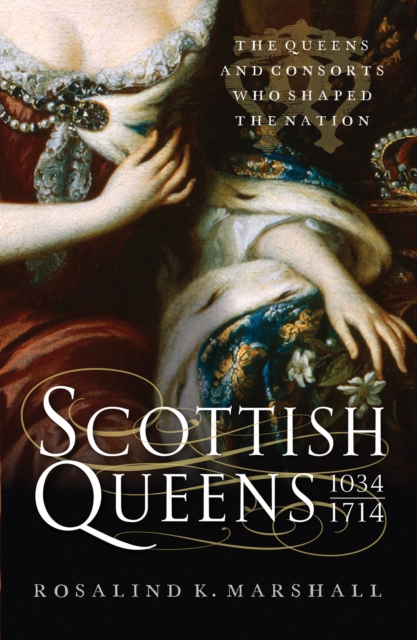 Scottish Queens, 1034-1714, EPUB eBook