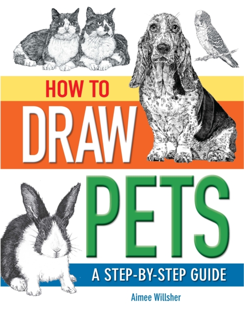 How To Draw Pets : A Step-by-Step Guide, EPUB eBook
