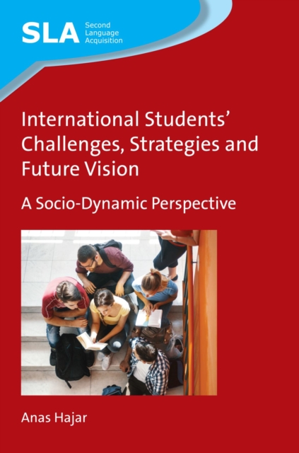 International Students' Challenges, Strategies and Future Vision : A Socio-Dynamic Perspective, EPUB eBook