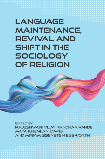 Language Maintenance, Revival and Shift in the Sociology of Religion, PDF eBook