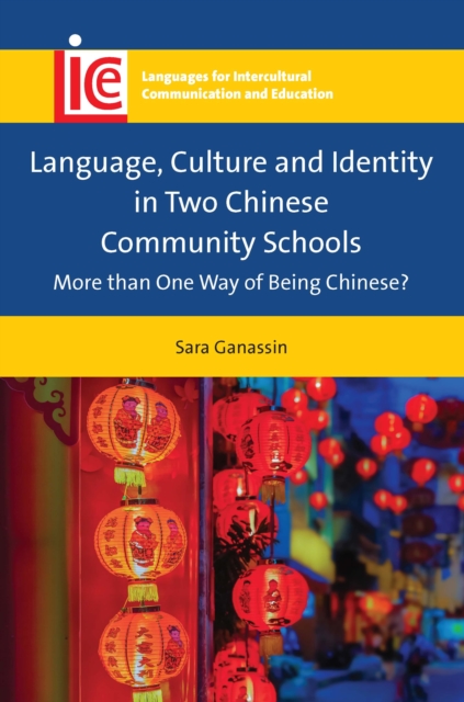 Language, Culture and Identity in Two Chinese Community Schools : More than One Way of Being Chinese?, PDF eBook