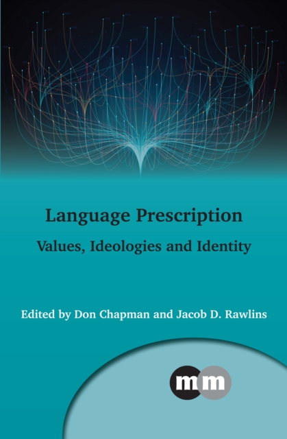 Language Prescription : Values, Ideologies and Identity, PDF eBook