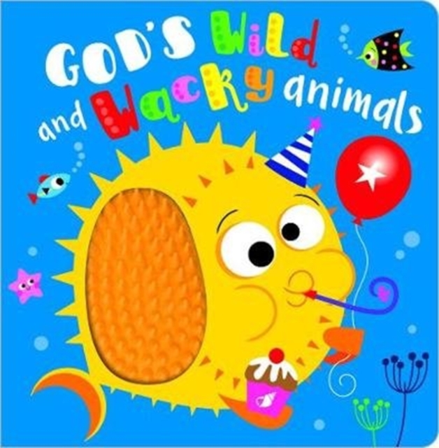 God's Wild and Wacky Animals, Board book Book
