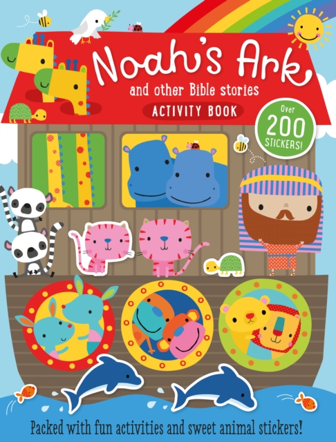 Noah's Ark and Other Bible Stories Activity Book : Packed With Fun Activities and Sweet Animal Stickers!, Paperback / softback Book