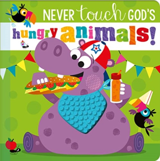 Never Touch God's Hungry Animals, Board book Book