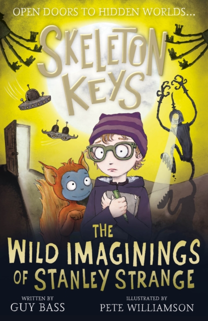 Skeleton Keys: The Wild Imaginings of Stanley Strange, Paperback / softback Book