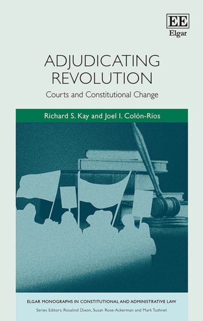Adjudicating Revolution : Courts and Constitutional Change, PDF eBook