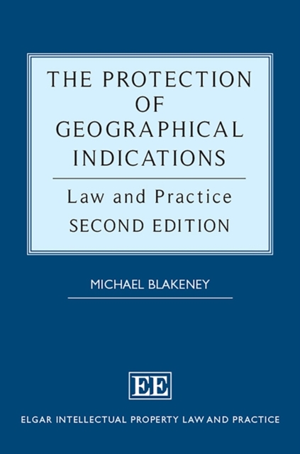 The Protection of Geographical Indications : Law and Practice, Second Edition, Hardback Book