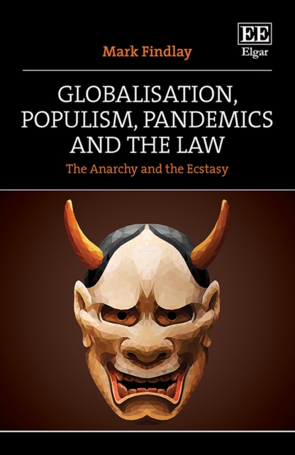 Globalisation, Populism, Pandemics and the Law : The Anarchy and the Ecstasy, PDF eBook