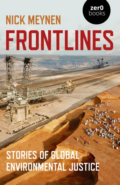 Frontlines : Stories of Global Environmental Justice, Paperback / softback Book