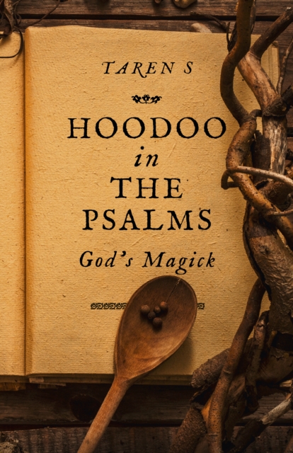 Hoodoo in the Psalms - God`s Magick, Paperback / softback Book