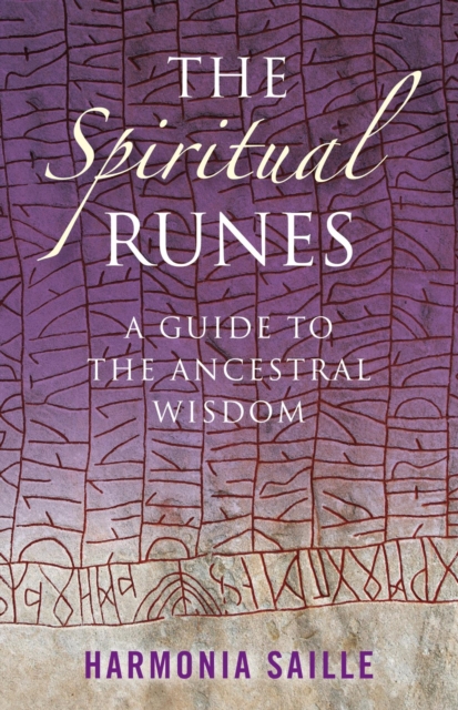 Spiritual Runes : A Guide to the Ancestral Wisdom, EPUB eBook