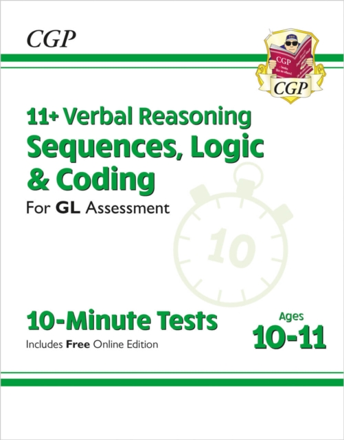 11+ GL 10-Minute Tests: Verbal Reasoning Sequences, Logic & Coding - Ages 10-11 (+ Online Ed): for the 2024 exams, Paperback / softback Book