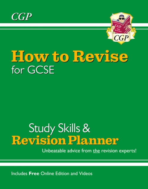 New How to Revise for GCSE: Study Skills & Planner - from CGP, the Revision Experts (inc new Videos), Paperback / softback Book
