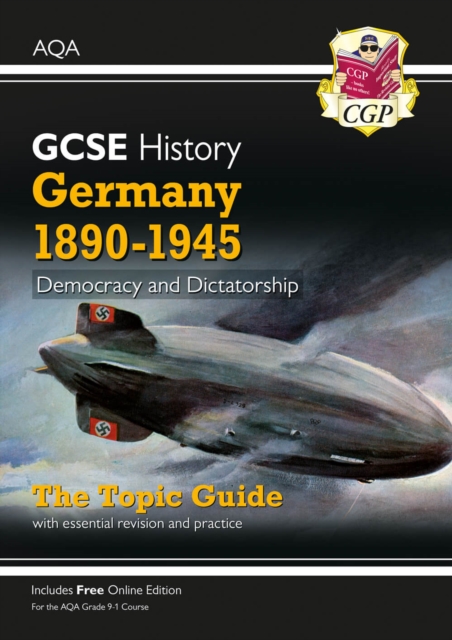 GCSE History AQA Topic Guide - Germany, 1890-1945: Democracy and Dictatorship, Paperback / softback Book