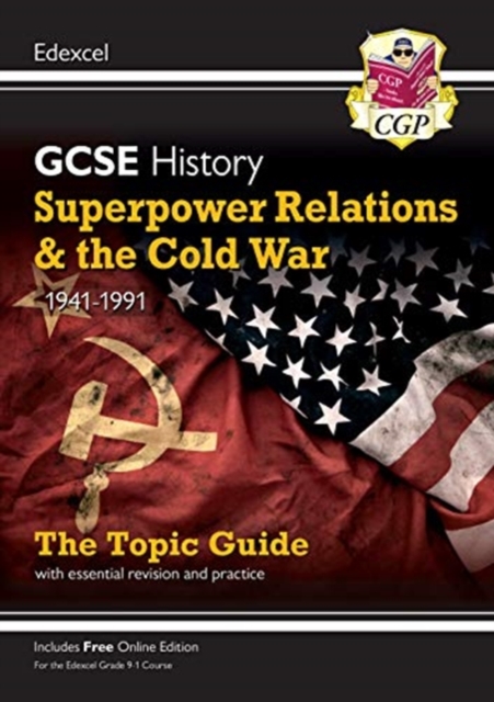 GCSE History Edexcel Topic Guide - Superpower Relations and the Cold War, 1941-1991, Paperback / softback Book
