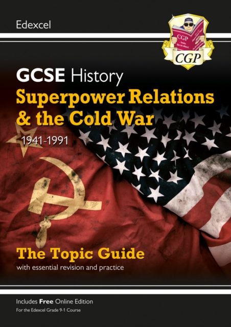 GCSE History Edexcel Topic Guide - Superpower Relations and the Cold War, 1941-1991, Paperback / softback Book