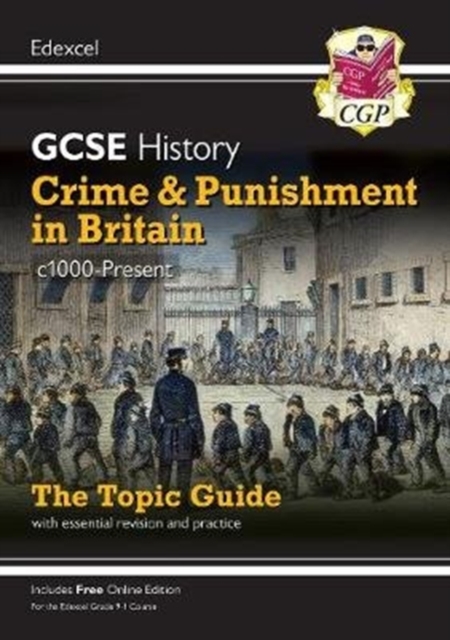 GCSE History Edexcel Topic Guide - Crime and Punishment in Britain, c1000-Present, Paperback / softback Book